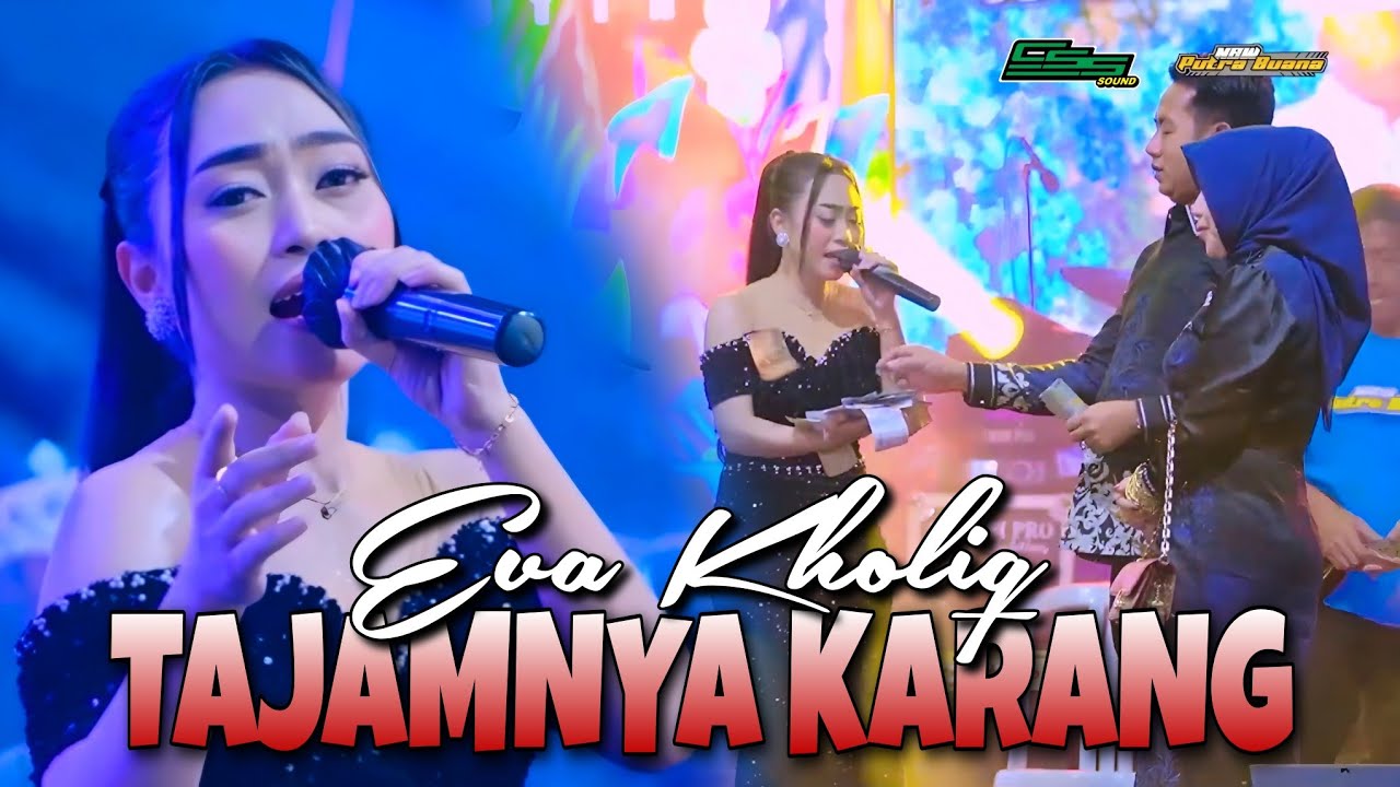 TAJAMNYA KARANG - EVA KHOLIQ || NEW PUTRA BUANA & CSS SOUND LIVE AT SAMPANG MADURA