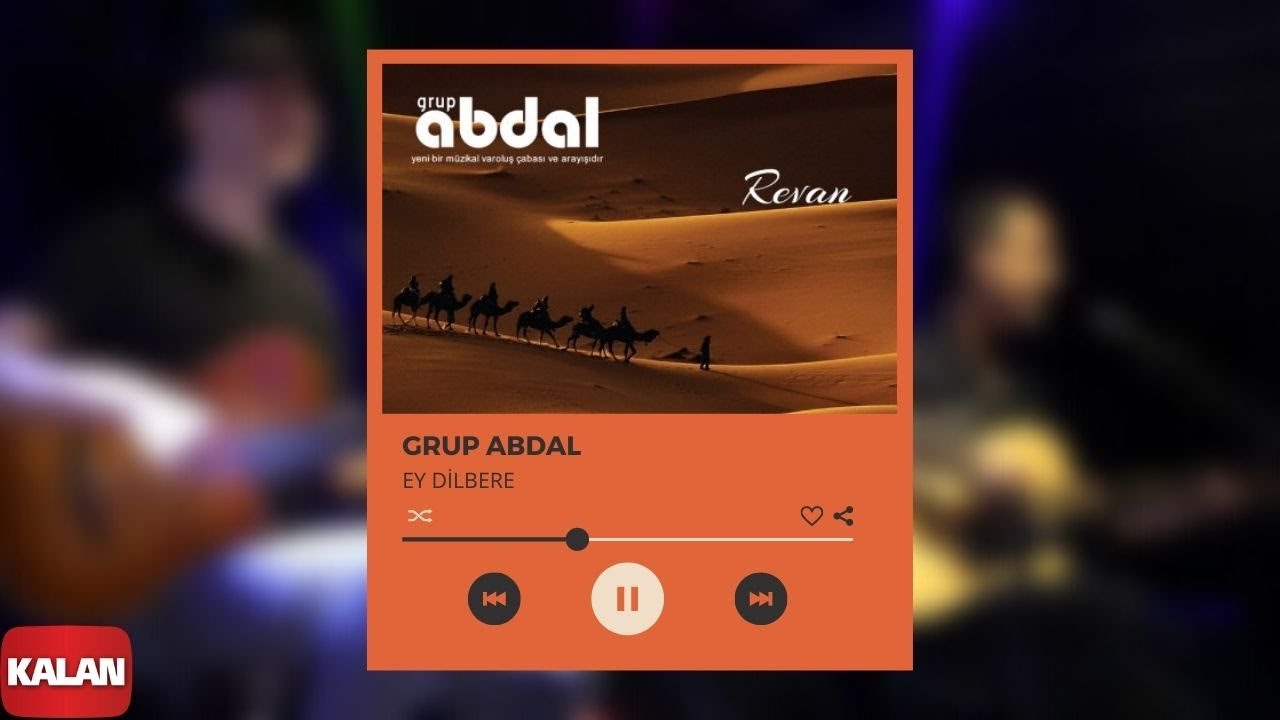 Grup Abdal - Ay Dîlberê | Revan © 2019 Kalan Müzik