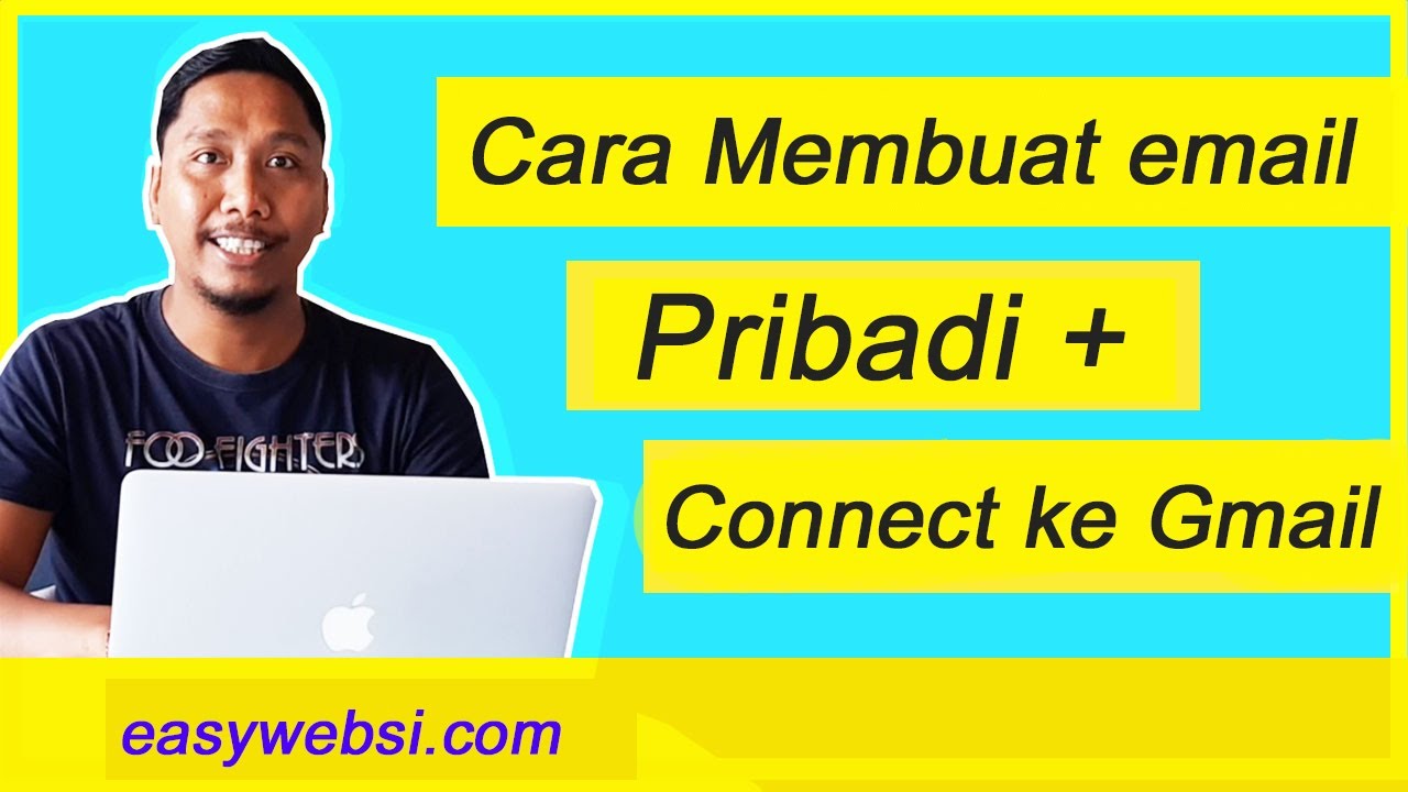 Cara Membuat Email Pribadi / Email Bisnis & Menghubungkanya ke Gmail