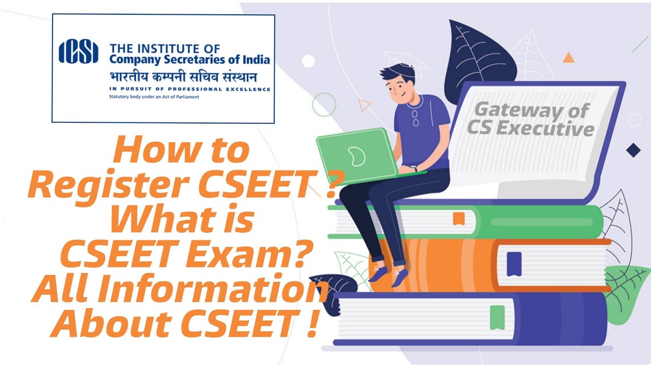 How to Register CSEET ?  What is CSEET Exam? All Information about CSEET by ICSI 2021