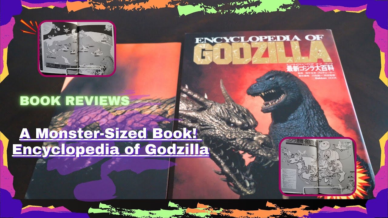 A Monster-Sized Book! Encyclopedia of Godzilla Review