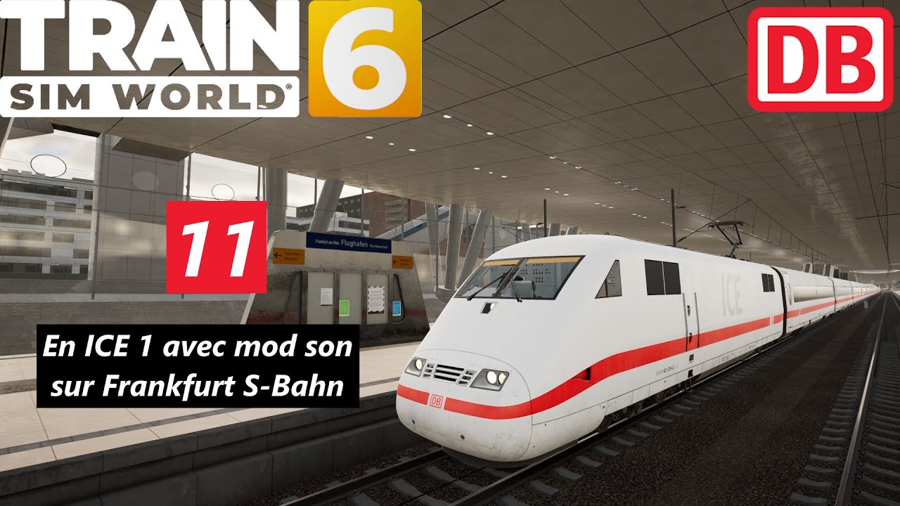 En ICE 1 avec un mod son génial sur la map Frankfurt S-Bahn | [FR] Train Sim World 6 PC Ep. 11