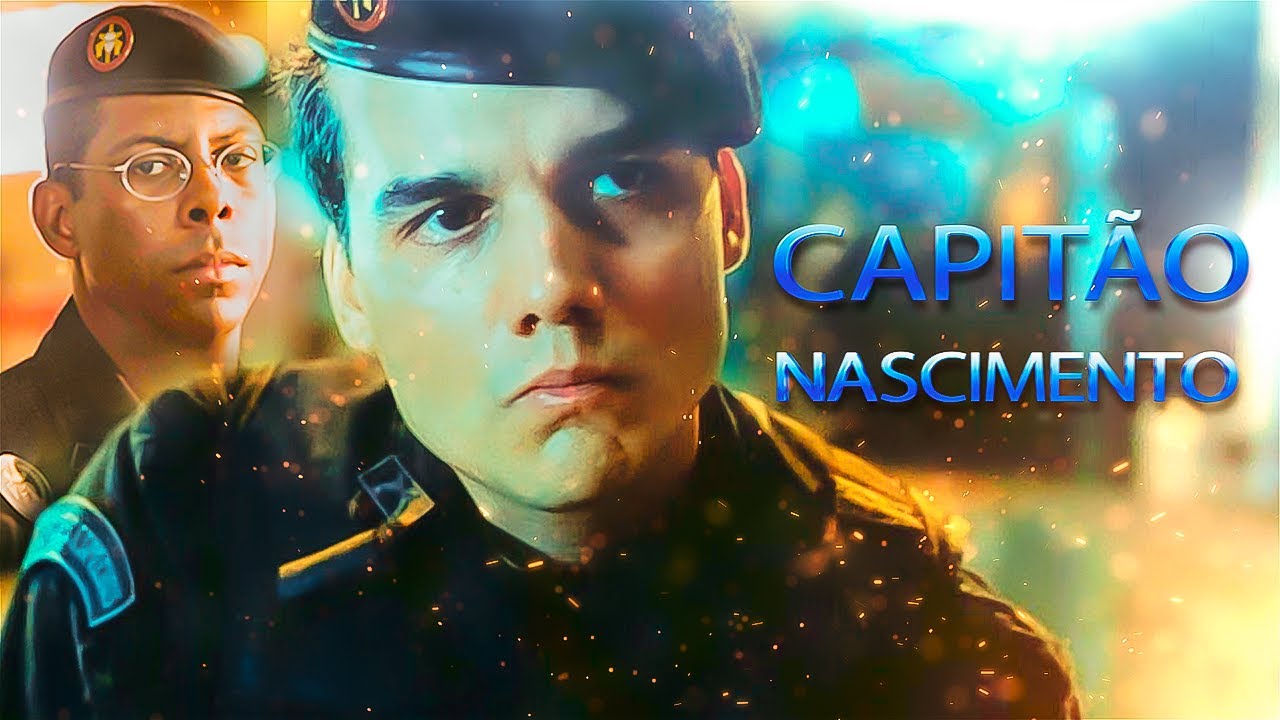 Capit&atilde;o Nascimento | Filme Tropa de Elite  ( Edit )