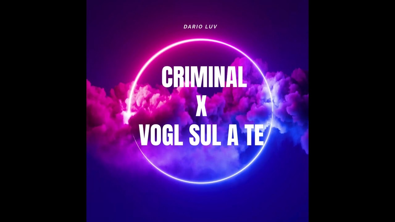 OZUNA, NATTI NATASHA, GEOLIER - CRIMINAL X VOGL SUL A TE⚡💯 (MASHUP BY DARIO LUV)