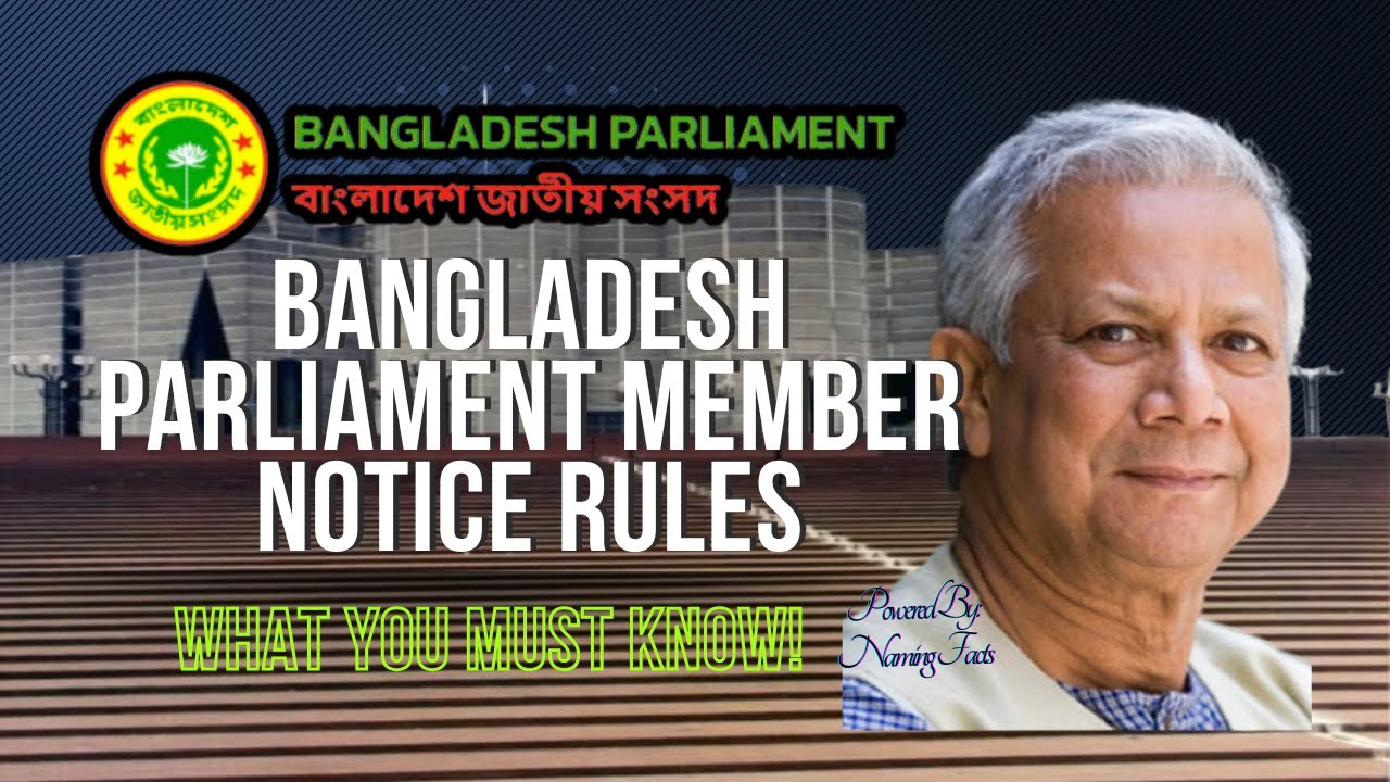 Bangladesh Parliament Members Notice rules. Jatiya Sangsad | Parliament | | Members Rules.