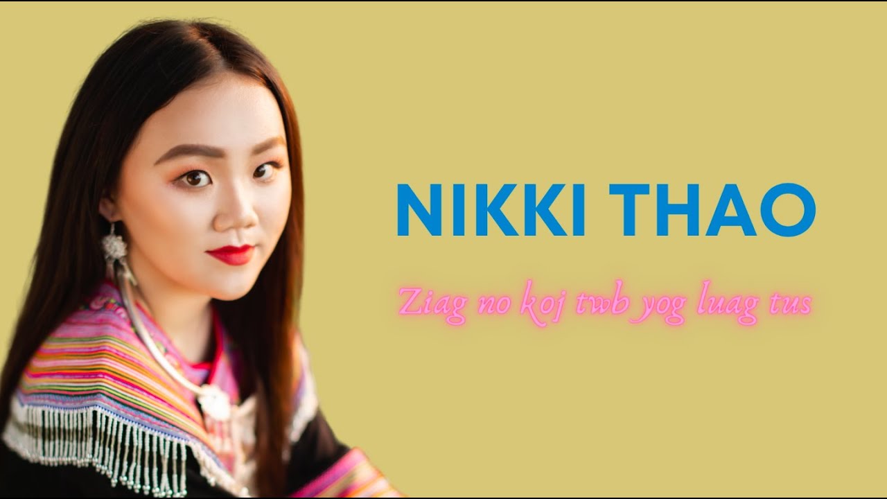 Nikki Thao - Ziag No Koj Yog Luag Tus [OFFICIAL AUDIO]
