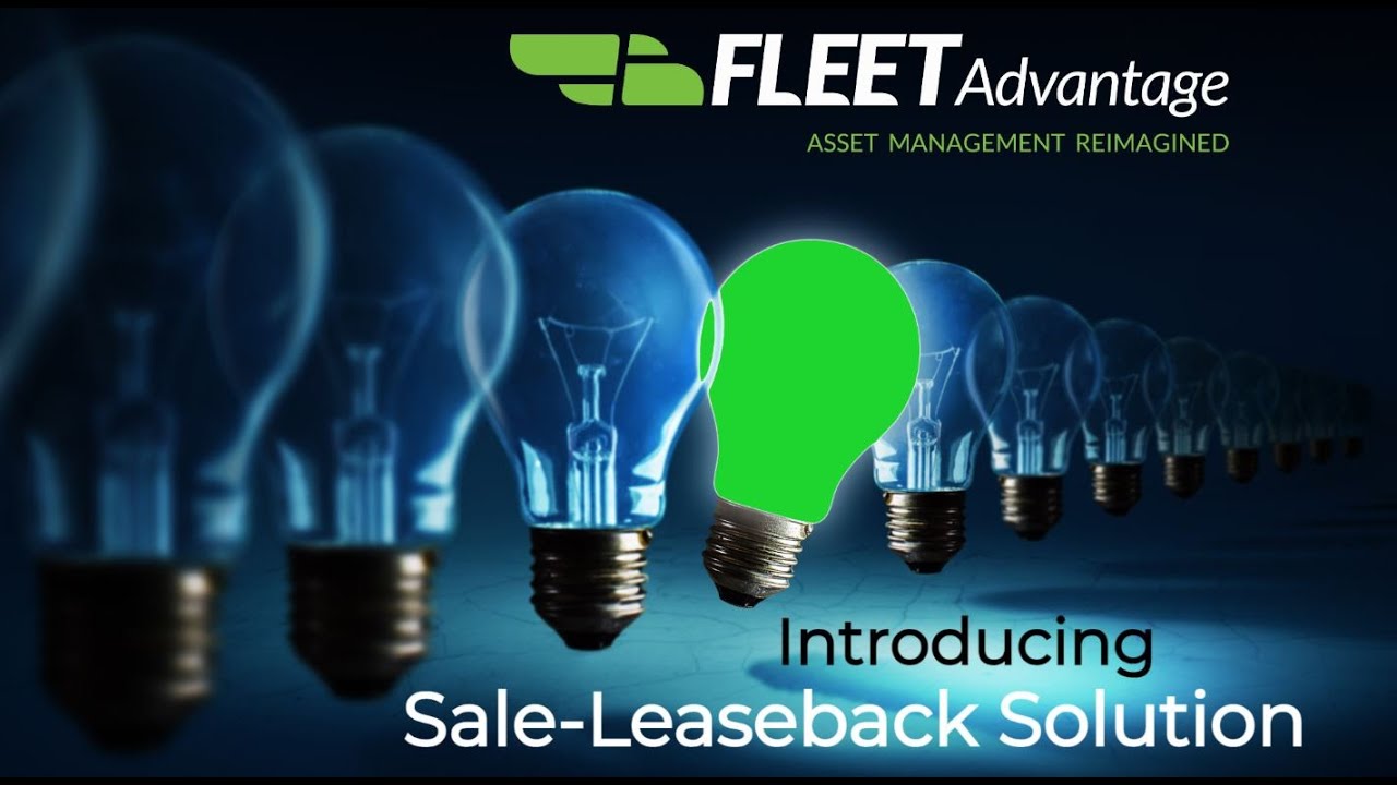Fleet Advantage's Sale-Leaseback Solution!
