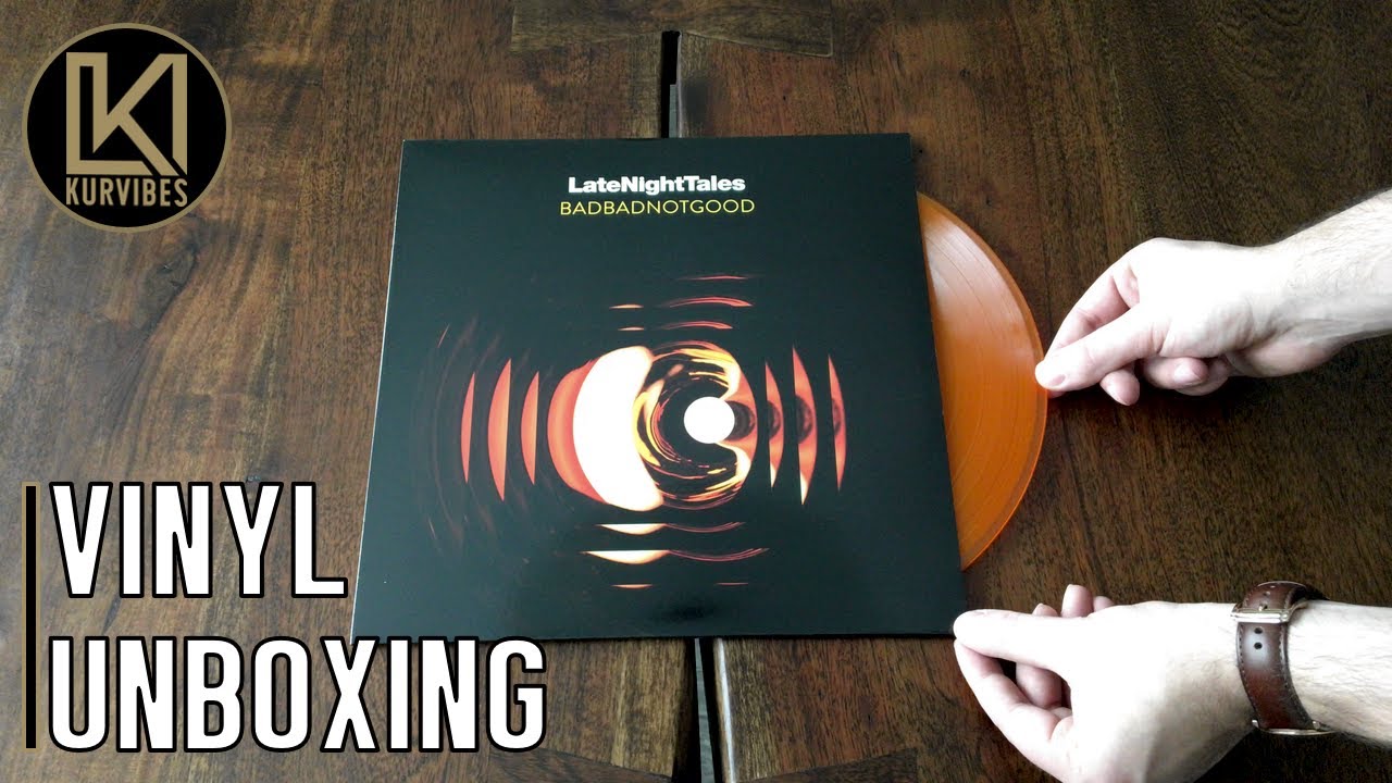 BADBADNOTGOOD &ndash; Late Night Tales: BADBADNOTGOOD Vinyl Unboxing | KurVibes