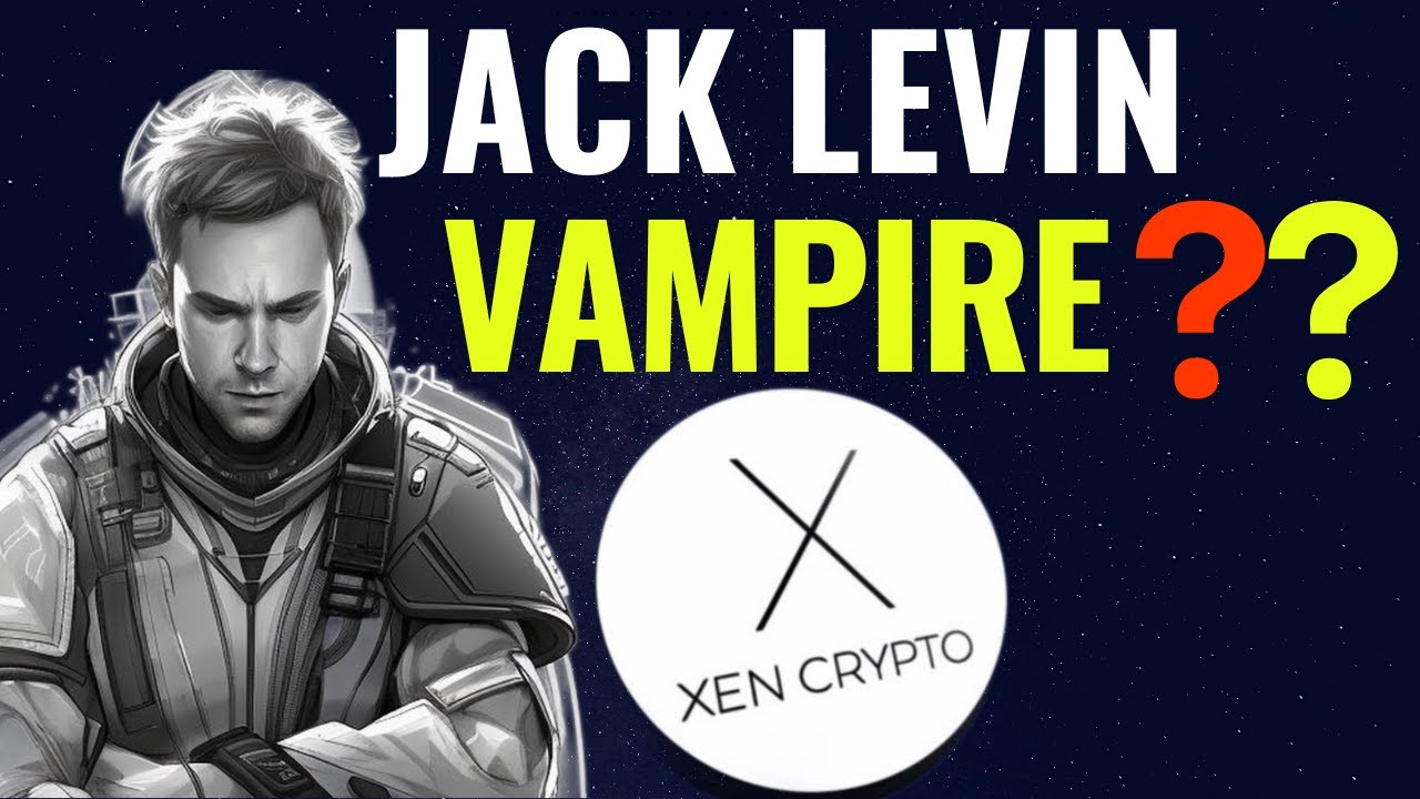 XEN CRYPTO IS JACK LEVIN A VAMPIRE HEX COMMUNITY RICHARD HEART VS JACK LET'S TALK