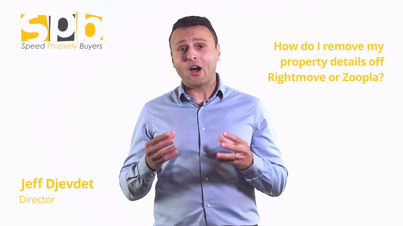 How Do I Remove Property Details off Rightmove and Zoopla | Speed Property Buyers