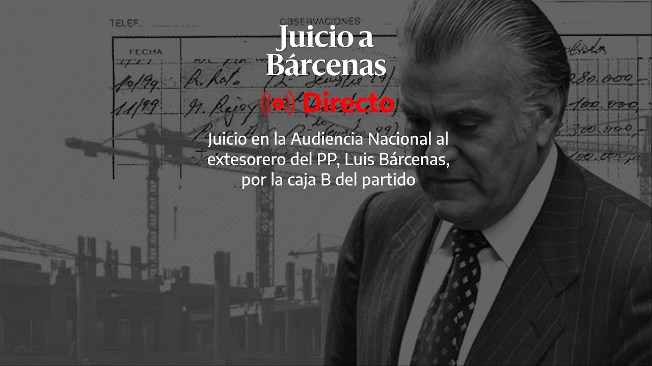 🔴 DIRECTO | Juicio a Bárcenas por la caja B del Partido Popular