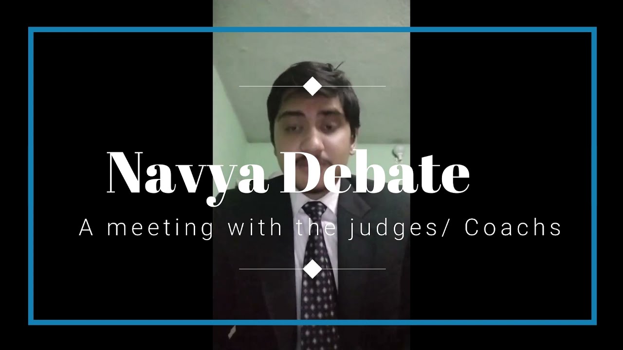 Navya Virtual Debate 2021 | A Meeting With The Judges/ Coaches | Siddhartha Gautam