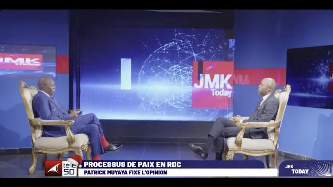 JMK TODAY / PROCESSUS DE PAIX EN RDC : PATRICK MUYAYA FIXE L'OPINION