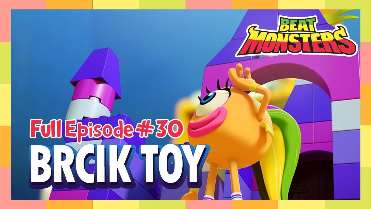Beat Monsters Ep30 - Brcik Toy