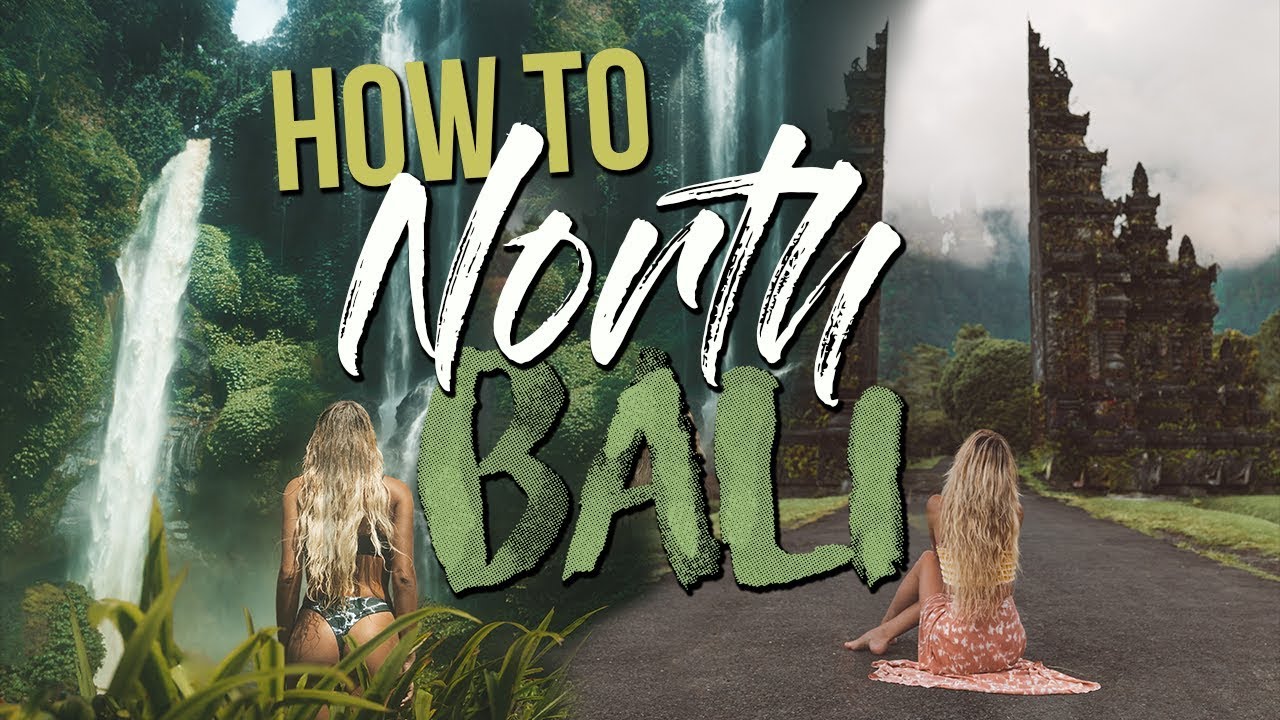 HOW TO TRAVEL NORTH BALI | Sekumpul Waterfall & Bali Gate
