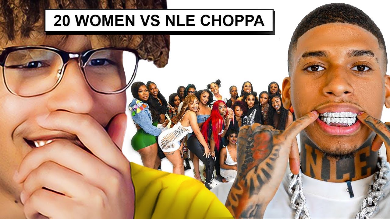 20 WOMEN VS 1 RAPPER: NLE CHOPPA