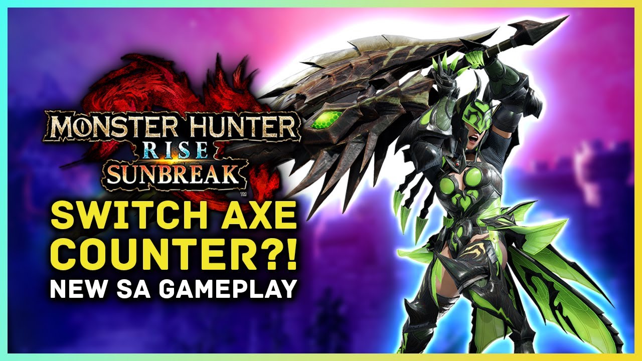Monster Hunter Rise Sunbreak - Switch Axe COUNTER?! New Silkbinds, Switch Skills & SA Gameplay
