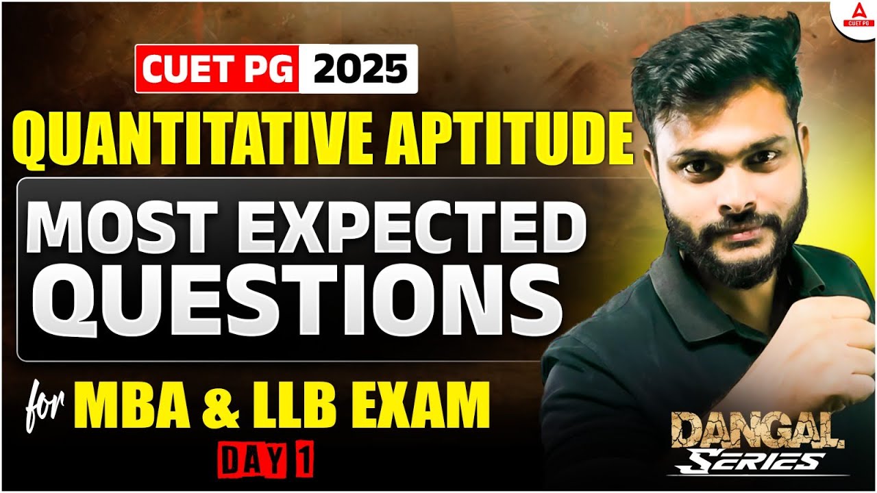 CUET PG 2025 Quants Most Expected Question Day 1 | CUET PG MBA and LLB Quantitative Class | दंगल