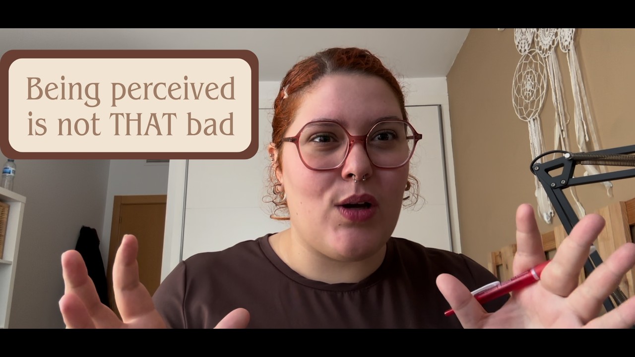 My thoughts on being perceived