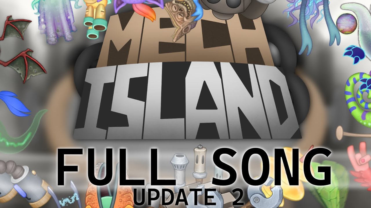 Mech Island - Full Song (Update 2)