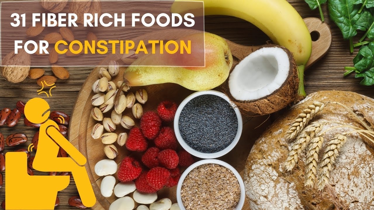 31 Fiber Rich Foods For Constipation | Best Food For Constipation Problems