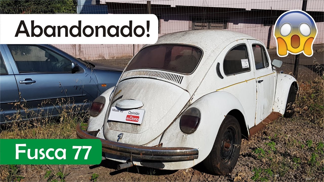 Abandonados! Volkswagen Fusca 1977! V&iacute;deo 1 de 4