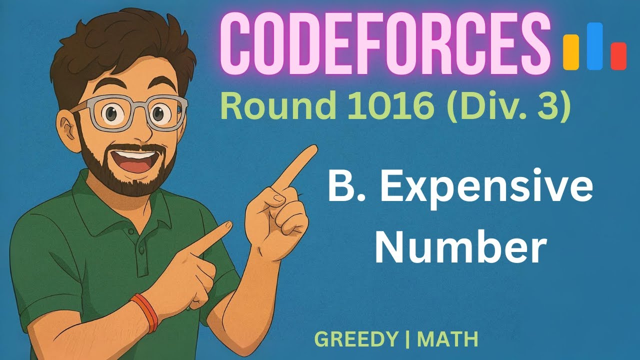 B. Expensive Number | Codeforces Round 1016 (Div. 3) | GREEDY | MATH