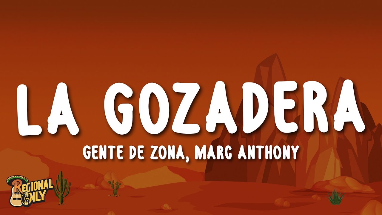 Gente de Zona - La Gozadera (Letra/Lyrics) ft. Marc Anthony