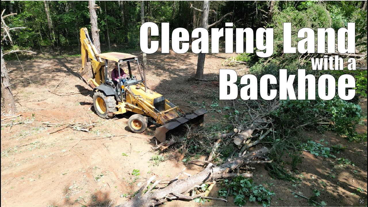 Clearing land with a backhoe - Part 1