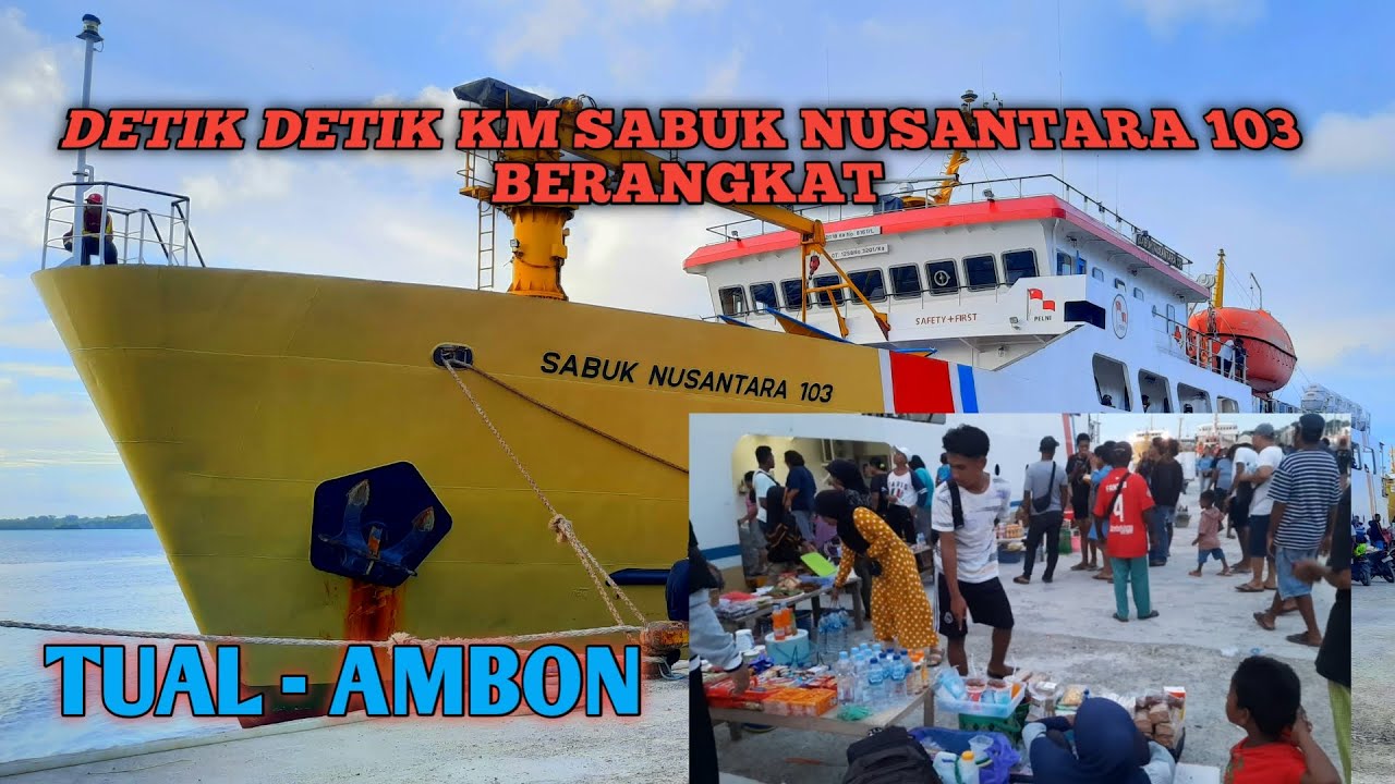 KAPAL PENUMPANG SABUK NUSANTARA 103, Berangkat dari Tual ke Ambon