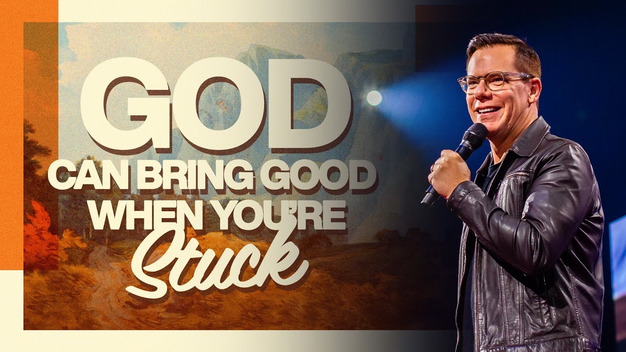 God Can Bring Good Even When You're Stuck