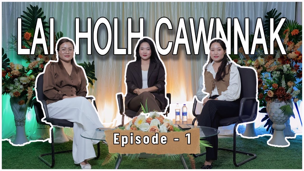 LAI TAWNG ZIRNA -EPISODE