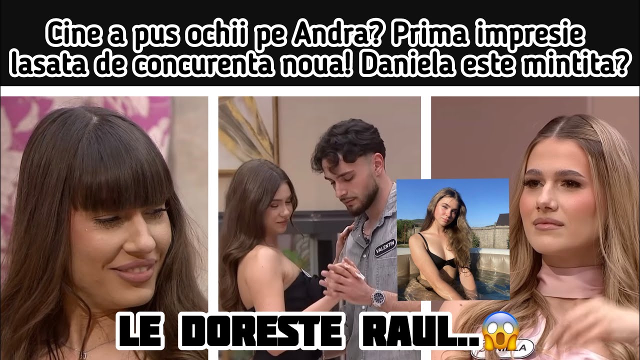 Cine a pus ochii pe Andra? Prima impresie lasata de concurenta noua! Daniela este mintita?