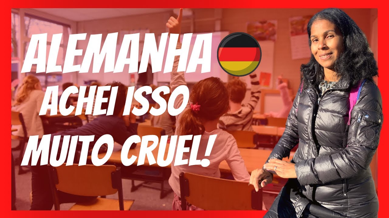 O SISTEMA ESCOLAR QUE PRA MIM, É UMA CRUELDADE COM AS CRIANÇAS! #alemanha