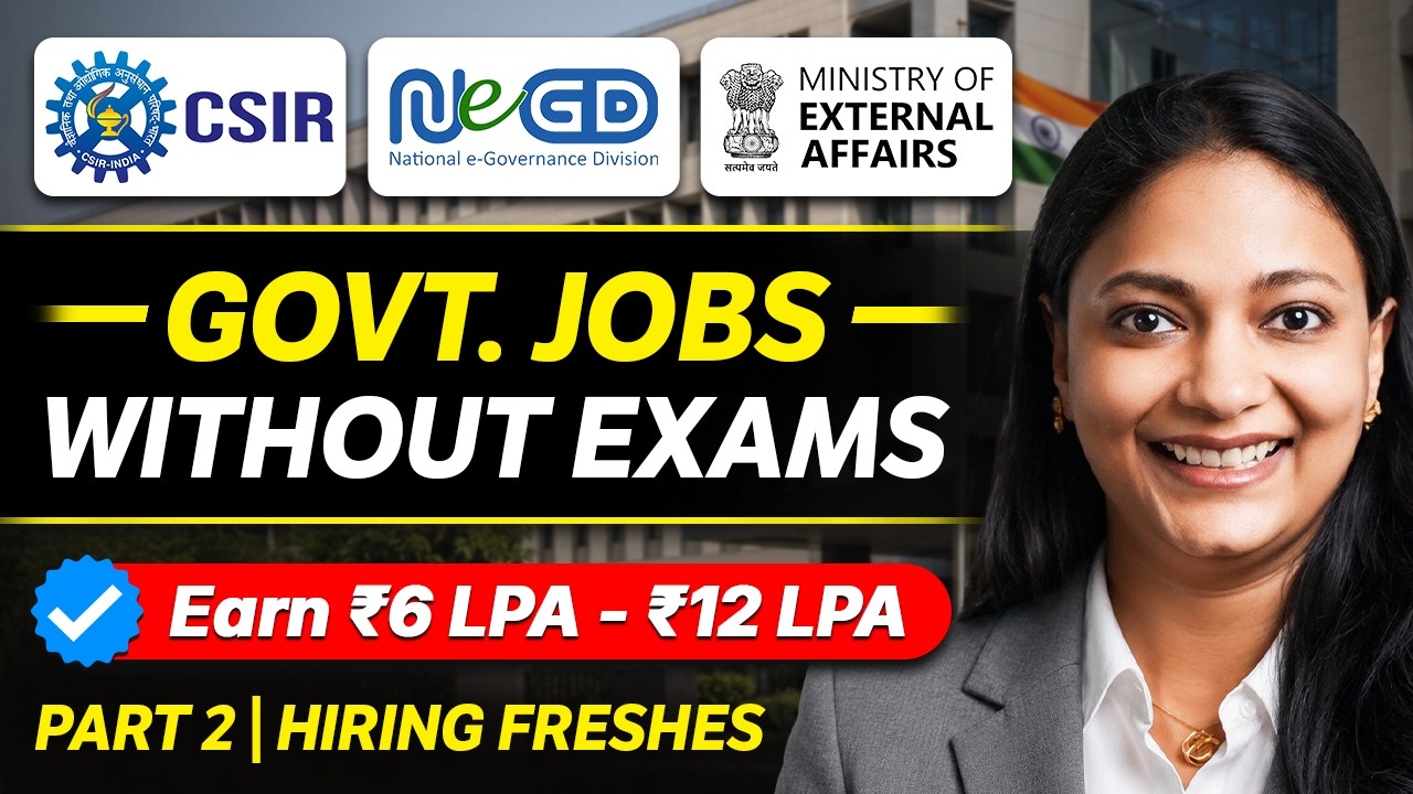 MEA, NeGD & CSIR Hiring Process: Direct Govt Jobs for Freshers 2026 | Part 2