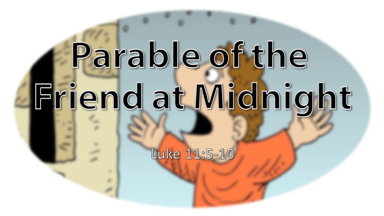 Parable of the Friend at Midnight - Children's Version (Luke 11:5-10)