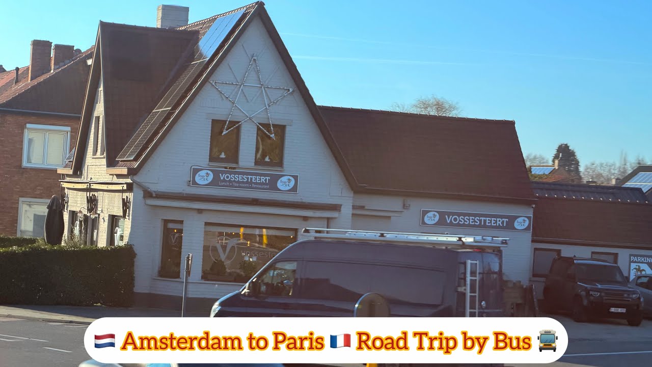 Netherlands to France Road Trip by Bus | Beautiful Roads, Houses & Europe Views 🇳🇱🇫🇷