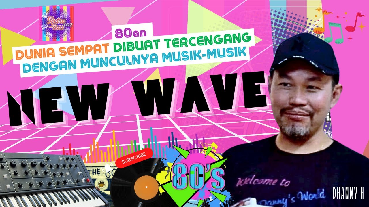 MUSIK NEW WAVE - DUNIA SEMPAT DIBUAT TERCENGANG DENGAN KEMUNCULANNYA DI TAHUN 80AN