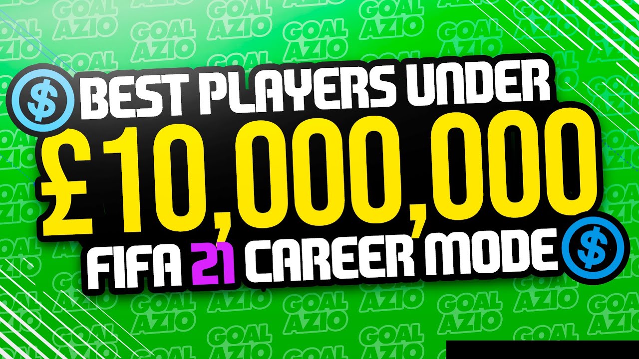Best Players Under &pound;10 Million To Sign | FIFA 21 Career Mode