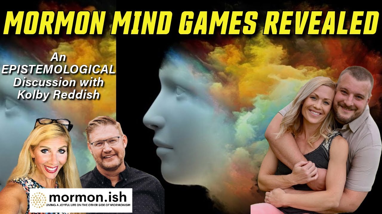 Ep94: Mormon Mind Games Revealed: An Epistemological Discussion with Kolby Reddish