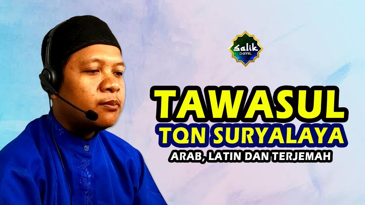 Tawasul TQN Suryalaya Lengkap || Teks Arab, Latin dan Terjemah