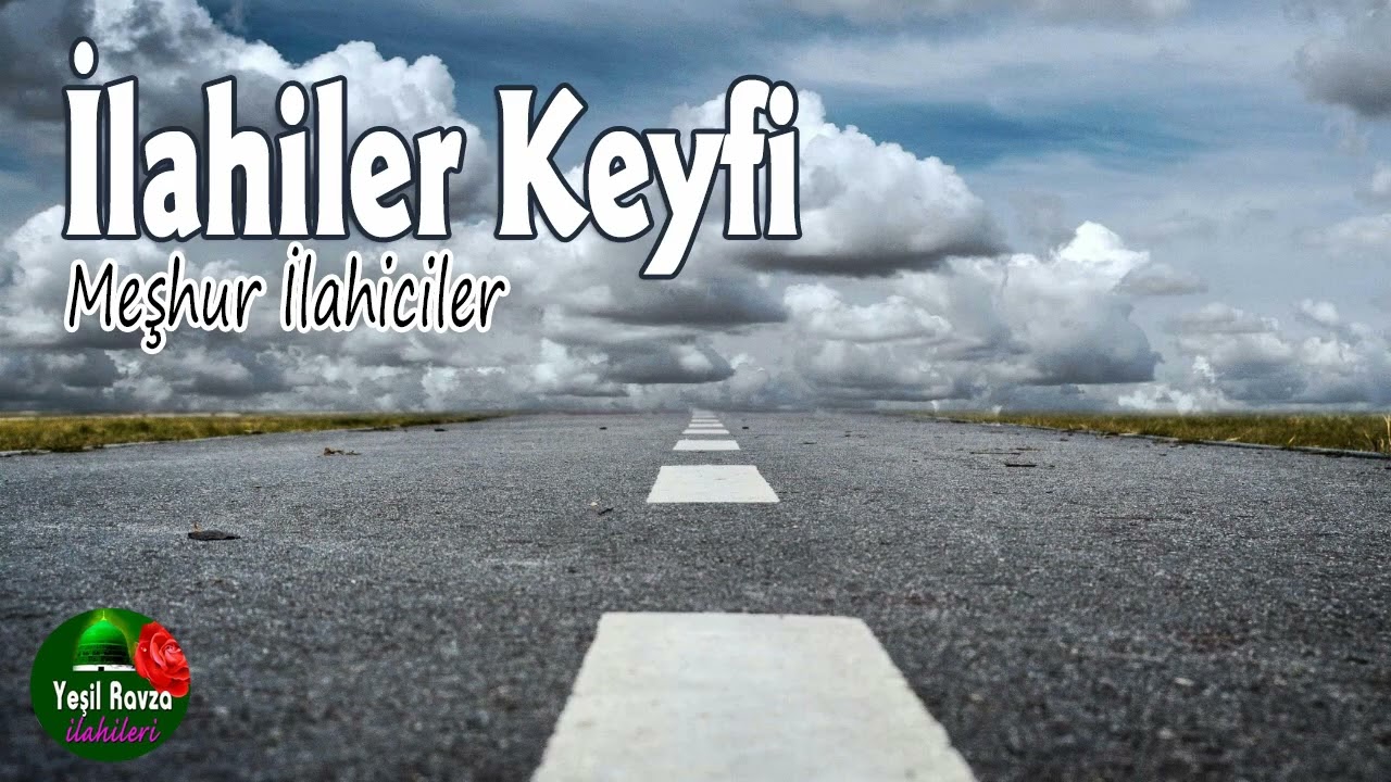 İlahiler Keyfi 💖  En Güzel Sevilen İlahiler 💐 Yeşil Ravza İlahileri