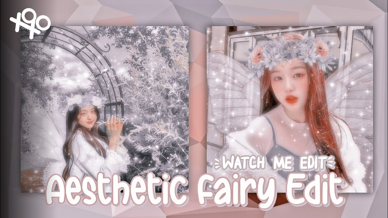『••✎••』aesthetic fairy edit - watch me edit | xoxoxantzu