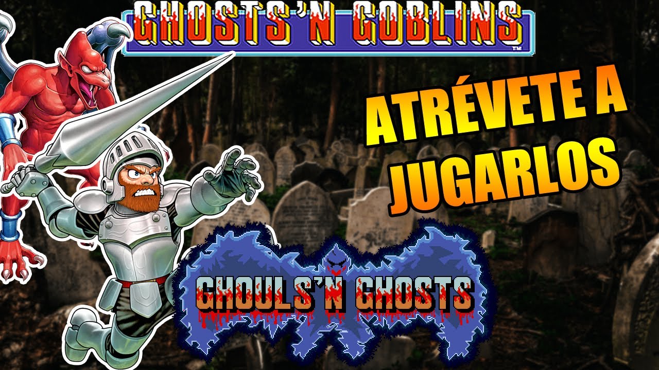Los Videojuegos Que Nos Hicieron Maldecir: Ghosts 'N Goblins y Ghouls 'N Ghosts
