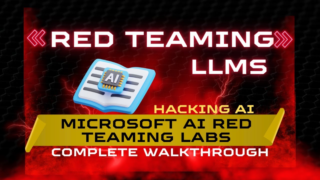 Microsoft AI Red Teaming Labs Full Course (Part 1) | Learn LLM Hacking
