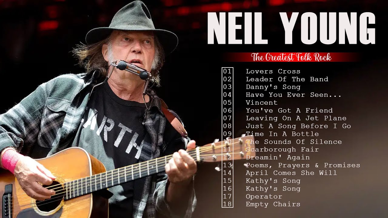Neil Young Greatest Hits Full Album - Best Songs Of Neil Young Playlist 2022