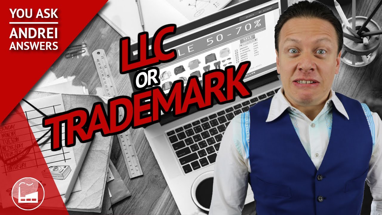 LLC Or Trademark First For Your Business? | You Ask, Andrei Answers