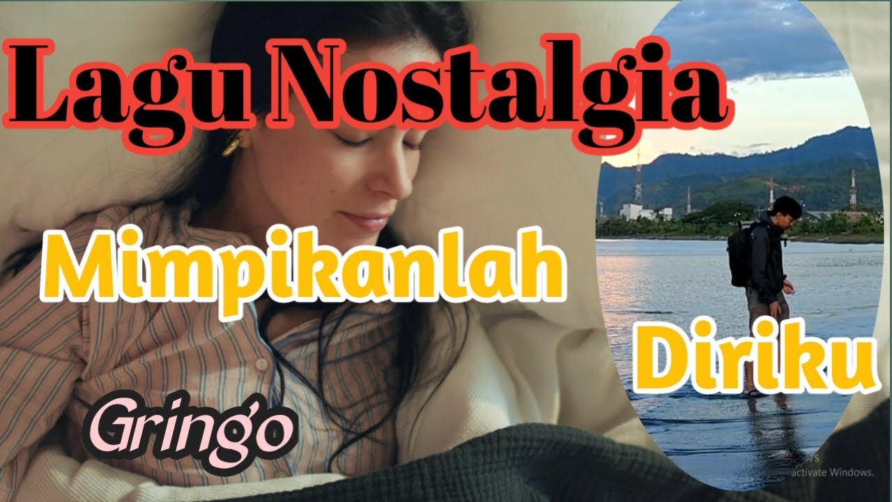 Lagu Nostalgia Bikin Baper ||| Mimpikanlah diriku ||| Gringo