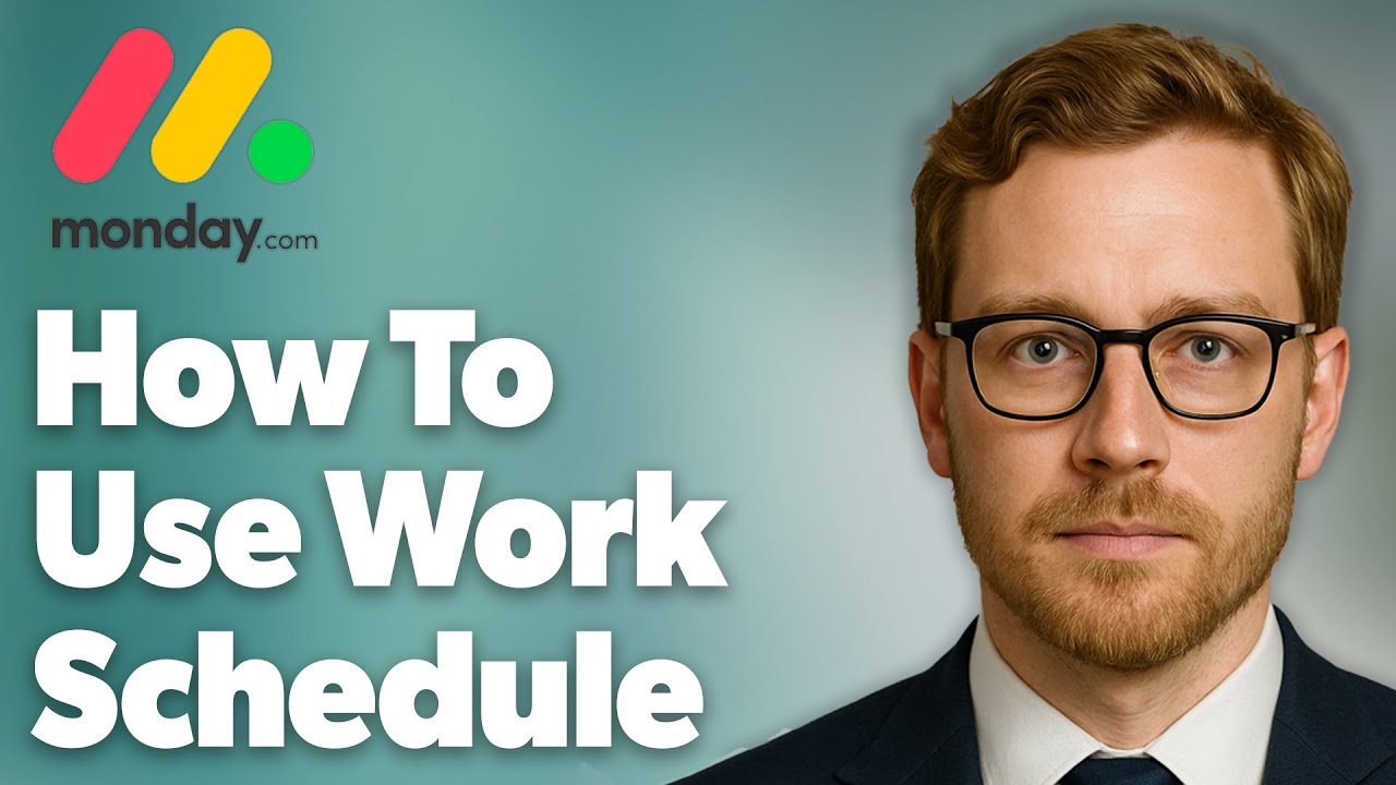 How To Use Monday.Com Tutorial Work Schedule [2025 Guide]
