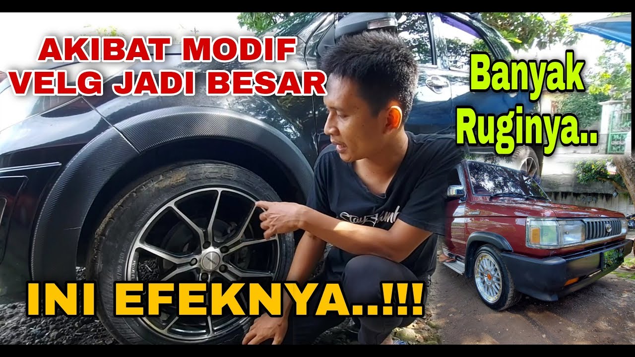 AKIBAT DARI MODIF VELG JADI LEBIH BESAR !!! INI EFEKNYA...